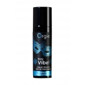 Гель для массажа ORGIE Sexy Vibe Liquid Vibrator с эффектом вибрации - 15 мл. - ORGIE - купить с доставкой в Новочеркасске