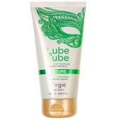 Интимный гель на водной основе Lube Tube Nature - 150 мл. - ORGIE - купить с доставкой в Новочеркасске