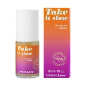 Пролонгирующий гель для мужчин Take It Slow - 30 мл. - Love to Love - купить с доставкой в Новочеркасске
