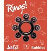 Чёрное эрекционное кольцо Rings Bubbles - Lola Games - в Новочеркасске купить с доставкой