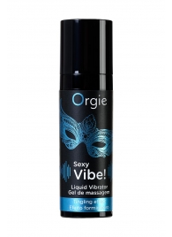 Гель для массажа ORGIE Sexy Vibe Liquid Vibrator с эффектом вибрации - 15 мл. - ORGIE - купить с доставкой в Новочеркасске