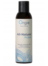 Интимный гель на водной основе Orgie All-Natural Acqua - 150 мл. - ORGIE - купить с доставкой в Новочеркасске